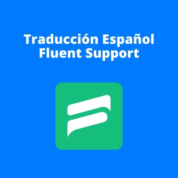 Traducción Español Fluent Support