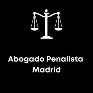 abogado penalista madrid